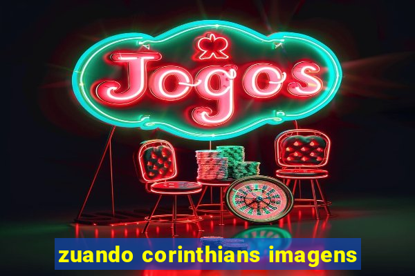 zuando corinthians imagens